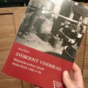 Martin Markel: Svobodný vinohrad (Historické kořeny terroir moravských vinic a vín)