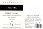 Etiketa Rizling vlašský 2005 neskorý zber (pozdní sběr) - Vinárstvo Trnovec Nitra, Slovensko.