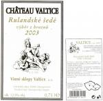 Etiketa Rulandské šedé 2003 výběr z hroznů - Vinné sklepy Valtice, a.s.