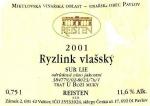 Popis: Etiketa Ryzlink vlašský 2001 odrůdové jakostní (sur lie) - Vinařství Reisten s.r.o. Valtice.