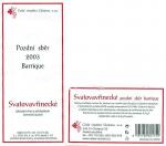 Etiketa Svatovavřinecké 2003 pozdní sběr (barrique) - České vinařství Chrámce s.r.o.