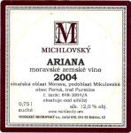 Etiketa Ariana 2004 zemské - Vinselekt Michlovský a.s. Rakvice.