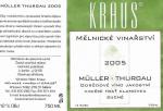 Etiketa Müller-Thurgau 2005 odrůdové jakostní - Mělnické vinařství Kraus, Mělník.