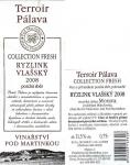 Etiketa Ryzlink vlašský 2008 pozdní sběr - Vinařství Pod Martinkou, Horní Věstonice.
