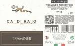 Etiketa Traminer Aromatico 2012 Indicazione Geografica Tipica delle Venezie (IGT) - Società Agricola Ca’ di Rajo di Cecchetto Bortolo & S. s.s. P. Rai di San Polo di Piave, Itálie.