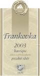 Etiketa Frankovka 2003 pozdní sběr (barrique) - České vinařské závody a.s. Praha.