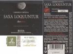 Etiketa Saxa Loquuntur Dos 2010 Denominación Rioja de Origen Calificada - Bodegas y Viñedos Ortega Ezquerro, Tudelilla, Španělsko.