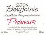 Etiketa Beaujolais Primeur 2004 Appellation Beaujolais Contrôlée - Eduard de la Brévière, Belleville s/Saône, Francie.