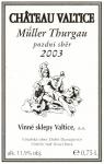 Etiketa Müller-Thurgau 2003 pozdní sběr - Vinné sklepy Valtice, a.s.